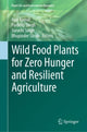 Book cover of: Wild Food Plants for Zero Hunger and Resilient Agriculture. By: Ajay Kumar