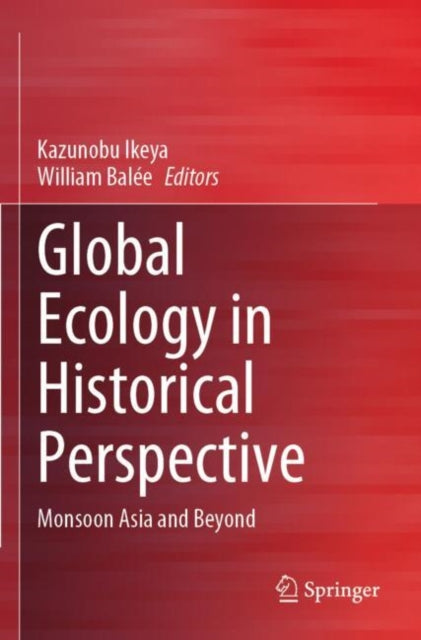 Book cover of: Global Ecology in Historical Perspective. By: Kazunobu Ikeya