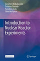 Book cover of: Introduction to Nuclear Reactor Experiments. By: Genichiro Wakabayashi