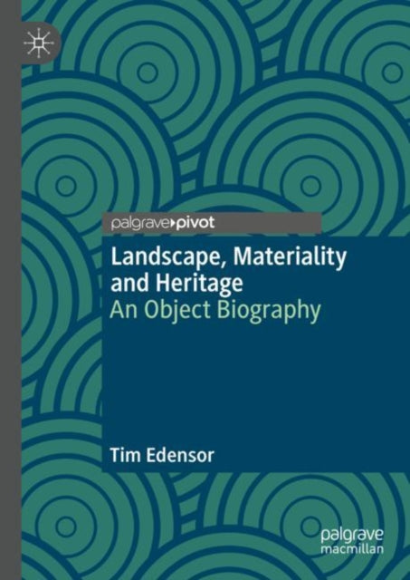 Book cover of: Landscape, Materiality and Heritage. By: Tim Edensor