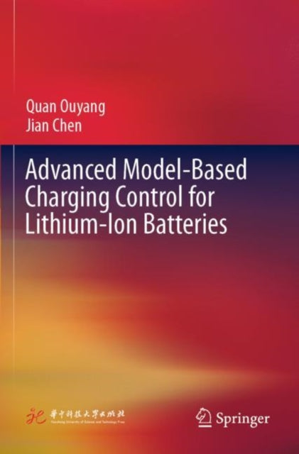 Book cover of: Advanced Model-Based Charging Control for Lithium-Ion Batteries. By: Quan Ouyang