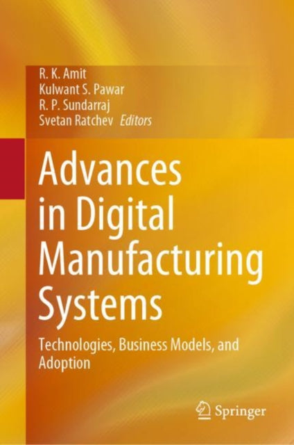 Book cover of: Advances in Digital Manufacturing Systems. By: R. K. Amit