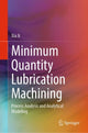Book cover of: Minimum Quantity Lubrication Machining. By: Xia Ji