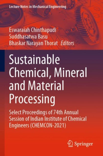Book cover of: Sustainable Chemical, Mineral and Material Processing. By: Eswaraiah Chinthapudi