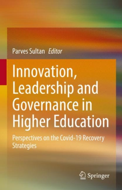 Book cover of: Innovation, Leadership and Governance in Higher Education. By: Parves Sultan