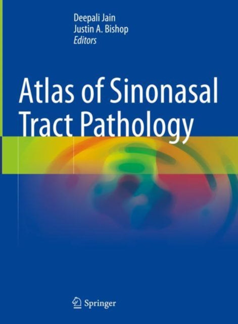 Book cover of: Atlas of Sinonasal Tract Pathology. By: Deepali Jain