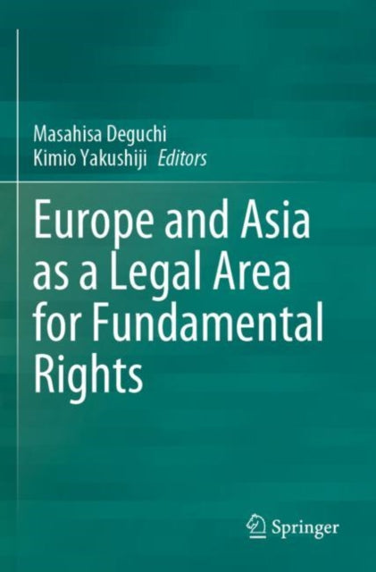 Book cover of: Europe and Asia as a Legal Area for Fundamental Rights. By: Masahisa Deguchi