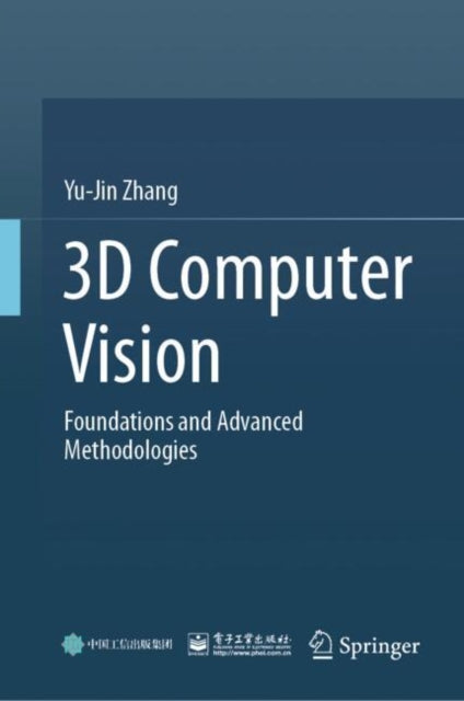 Book cover of: 3D Computer Vision. By: Yu-Jin Zhang