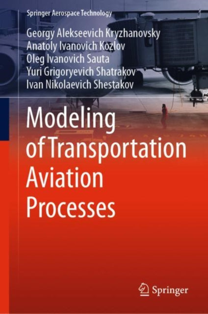 Book cover of: Modeling of Transportation Aviation Processes. By: Georgy Alekseevich Kryzhanovsky