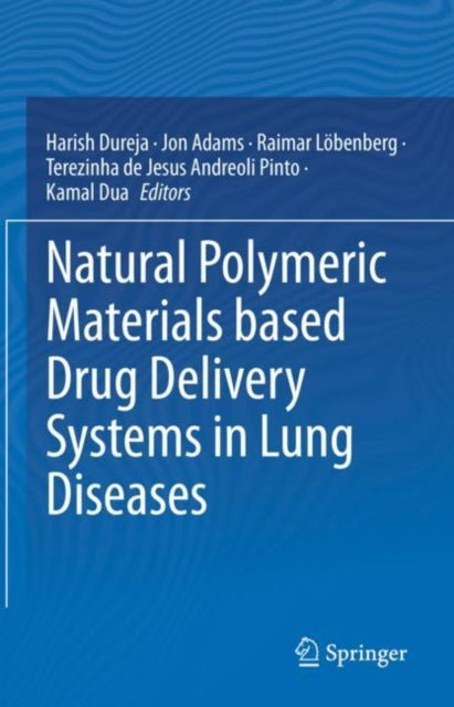 Book cover of: Natural Polymeric Materials based Drug Delivery Systems in Lung Diseases. By: Harish Dureja