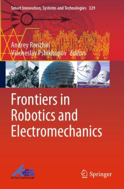 Book cover of: Frontiers in Robotics and Electromechanics. By: Andrey Ronzhin