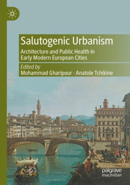 Book cover of: Salutogenic Urbanism. By: Mohammad Gharipour