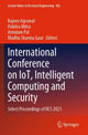 Book cover of: International Conference on IoT, Intelligent Computing and Security
