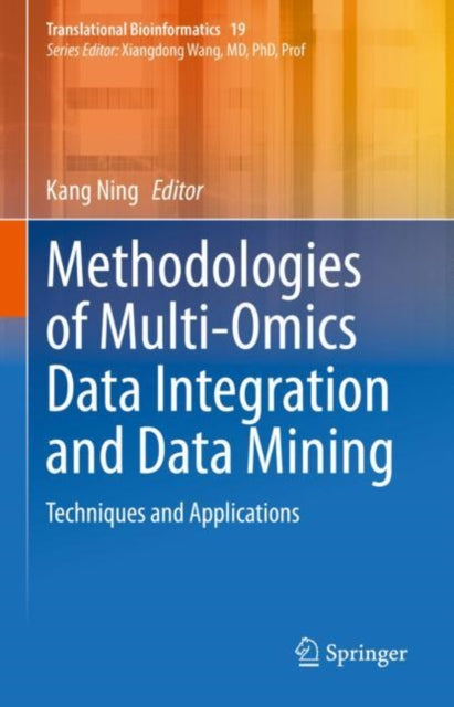 Book cover of: Methodologies of Multi-Omics Data Integration and Data Mining. By: Kang Ning