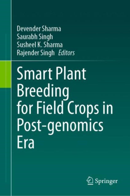 Book cover of: Smart Plant Breeding for Field Crops in Post-genomics Era. By: Devender Sharma