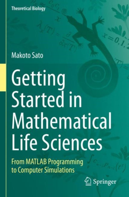 Book cover of: Getting Started in Mathematical Life Sciences. By: Makoto Sato