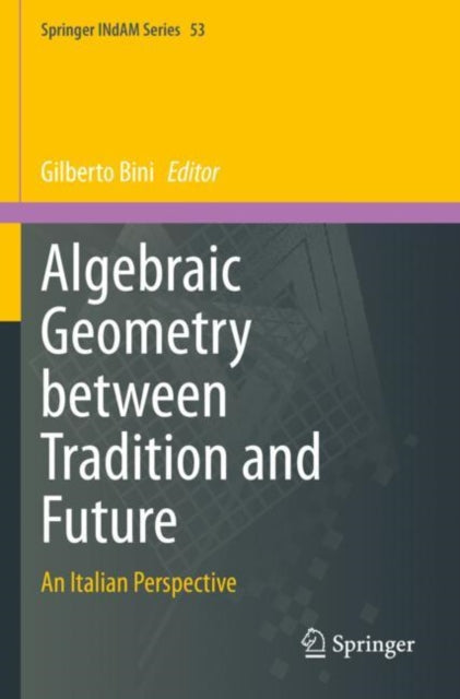 Book cover of: Algebraic Geometry between Tradition and Future. By: Gilberto Bini
