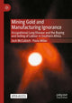 Book cover of: Mining Gold and Manufacturing Ignorance. By: Jock William McCulloch
