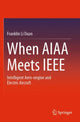 Book cover of: When AIAA Meets IEEE. By: Franklin Li Duan