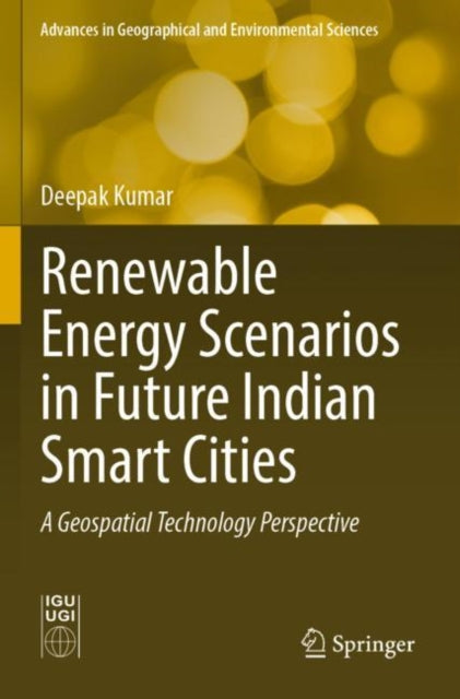 Book cover of: Renewable Energy Scenarios in Future Indian Smart Cities. By: Deepak Kumar