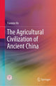 Book cover of: Agricultural Civilization of Ancient China. By: Yaomin He