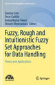 Book cover of: Fuzzy, Rough and Intuitionistic Fuzzy Set Approaches for Data Handling