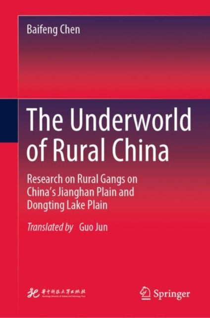 Book cover of: Underworld of Rural China. By: Baifeng Chen
