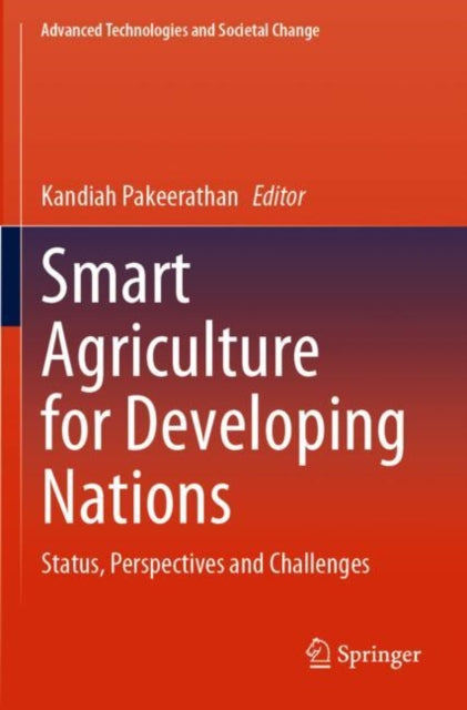Book cover of: Smart Agriculture for Developing Nations. By: Kandiah Pakeerathan