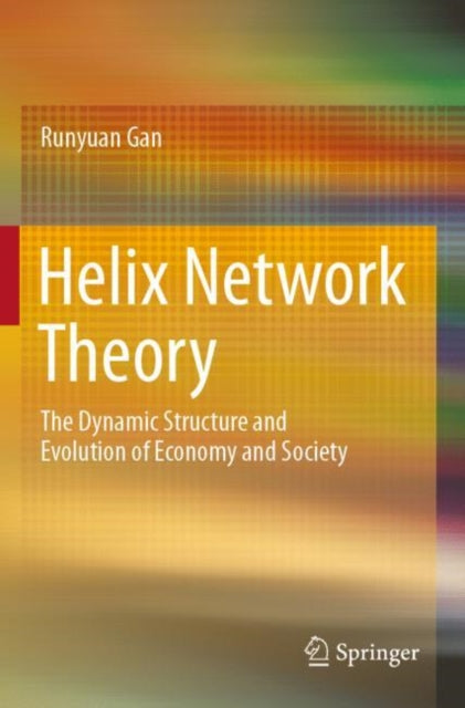 Book cover of: Helix Network Theory. By: Runyuan Gan
