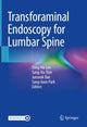 Book cover of: Transforaminal Endoscopy for Lumbar Spine. By: Sang-Ho Lee