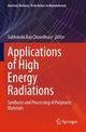 Book cover of: Applications of High Energy Radiations. By: Subhendu Ray Chowdhury
