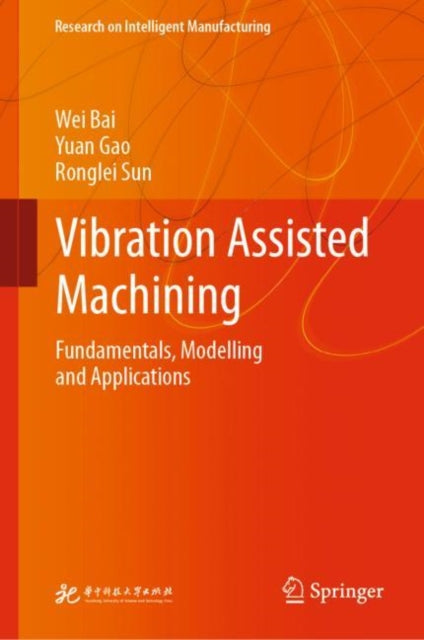 Book cover of: Vibration Assisted Machining. By: Wei Bai