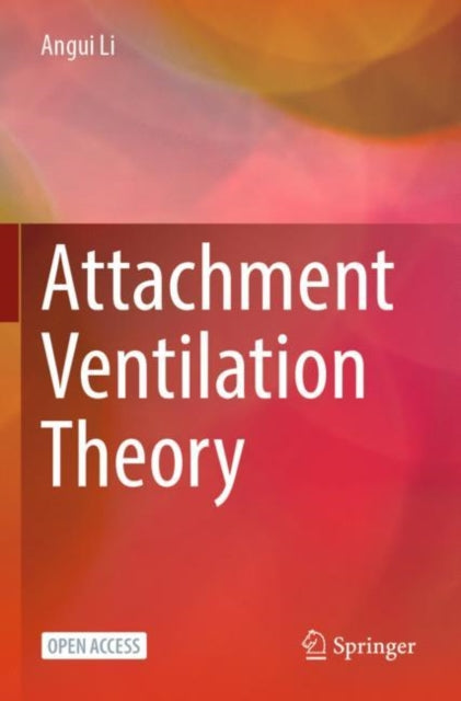Book cover of: Attachment Ventilation Theory. By: Angui Li