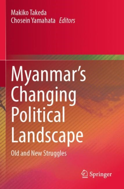 Book cover of: Myanmar’s Changing Political Landscape
