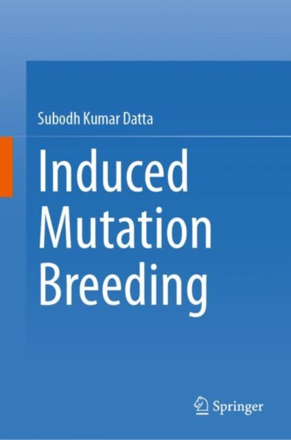 Book cover of: Induced Mutation Breeding. By: Subodh Kumar Datta