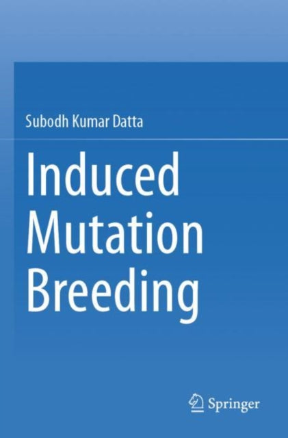 Book cover of: Induced Mutation Breeding. By: Subodh Kumar Datta