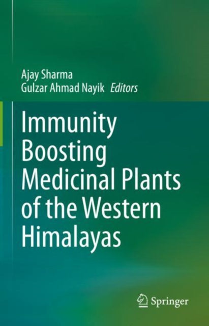 Book cover of: Immunity Boosting Medicinal Plants of the Western Himalayas. By: Ajay Sharma