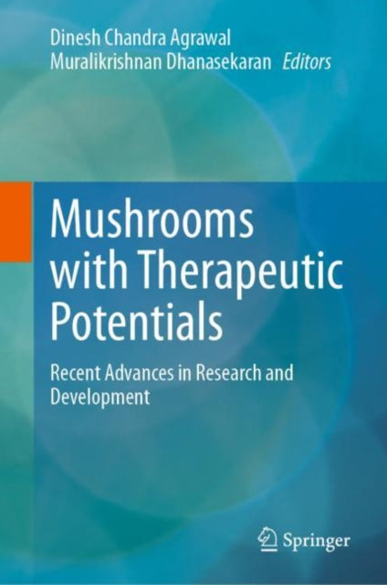 Book cover of: Mushrooms with Therapeutic Potentials. By: Dinesh Chandra Agrawal