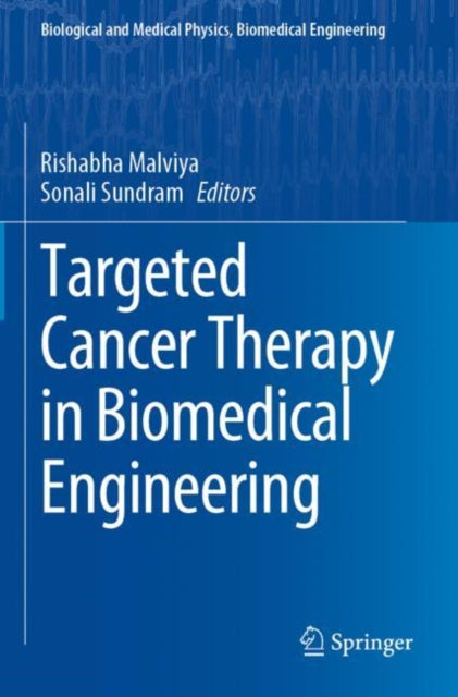 Book cover of: Targeted Cancer Therapy in Biomedical Engineering. By: Rishabha Malviya