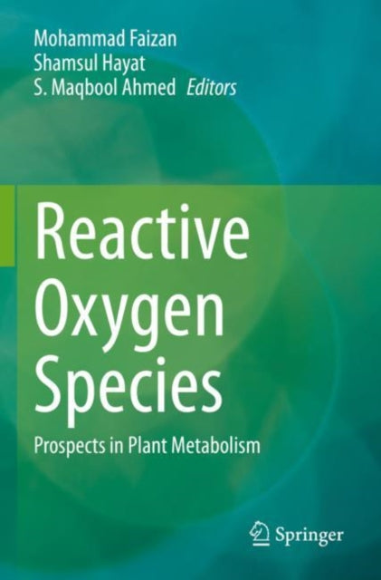 Book cover of: Reactive Oxygen Species. By: Mohammad Faizan