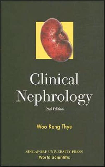 Book cover of: Clinical Nephrology (2nd Edition). By: Woo Keng Thye