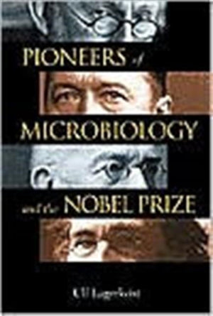 Pioneers Of Microbiology And The Nobel Prize