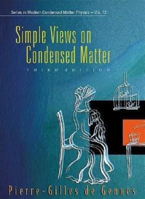 Book cover of: Simple Views On Condensed Matter (Third Edition)