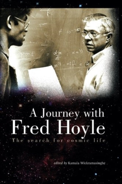 Book cover of: Journey With Fred Hoyle, A: The Search For Cosmic Life. By: Chandra Wickramasinghe