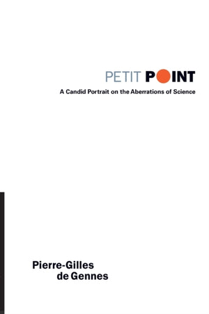 Petit Point: A Candid Portrait On The Aberrations Of Science