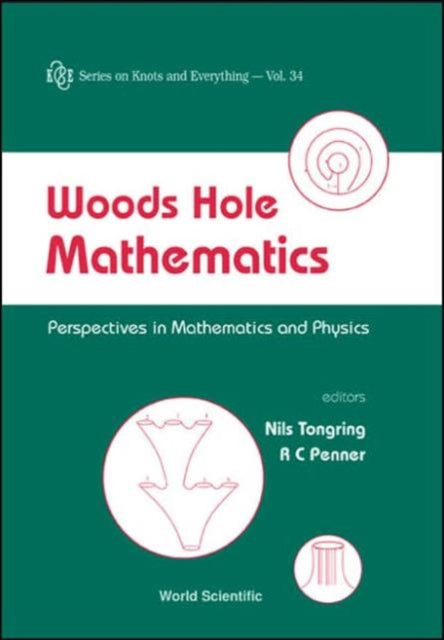 Book cover of: Woods Hole Mathematics: Perspectives In Mathematics And Physics