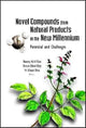 Book cover of: Novel Compounds From Natural Products In The New Millennium: Potential And Challenges