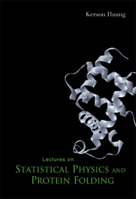 Book cover of: Lectures On Statistical Physics And Protein Folding. By: Kerson Huang