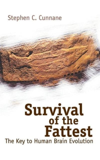 Book cover of: Survival Of The Fattest: The Key To Human Brain Evolution