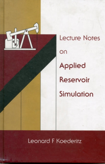 Book cover of: Lecture Notes On Applied Reservoir Simulation